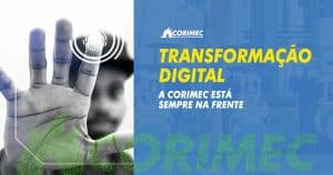 transformação digital e a Corimec